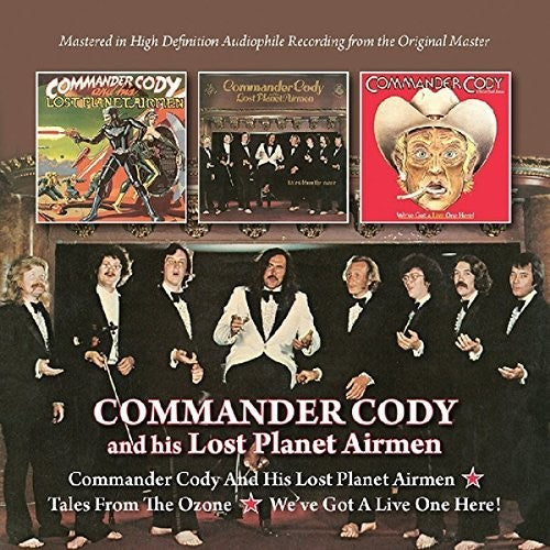 Commander Cody & His Lost Planet Airmen - & His Lost Planet Airmen/tales From Ozone / We've - Music CD