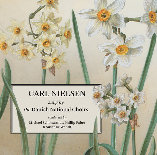 the album cover for Nielsen / Danish National Vocal Ensemble - Carl Nielsen Sung By the Danish National Choirs