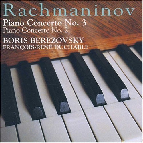 Rachmaninoff / Berezovsky / Duchable - Piano Concerti 2 & 3 - Music CD