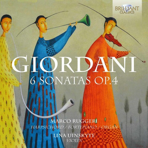 the album cover for Giordani / Lina Uinskyte / Ruggeri,Marco - Tommaso Giordani: 6 Sonatas Op.4