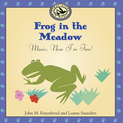 the album cover for Feirabend/Saunders - Frog in the Meadow: Music Now I'm Two