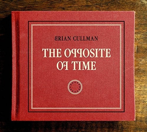 the album cover for Brian Cullman - Opposite of Time