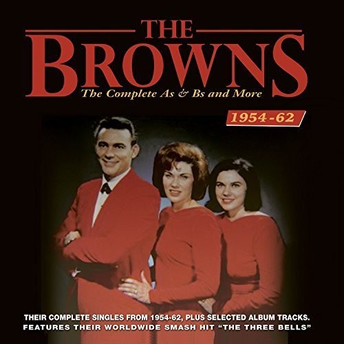 the album cover for The Browns - Complete As & Bs And More 1954-62