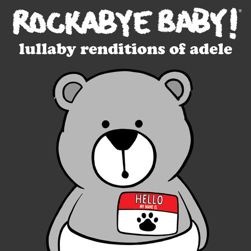 the album cover for Rockabye Baby! - Lullaby Renditions of Adele