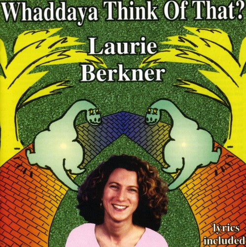 the album cover for The Laurie Berkner Band - Whaddaya Think of That