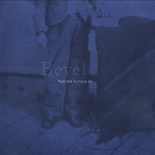 Bevel - Turn The Furnace On - Music CD