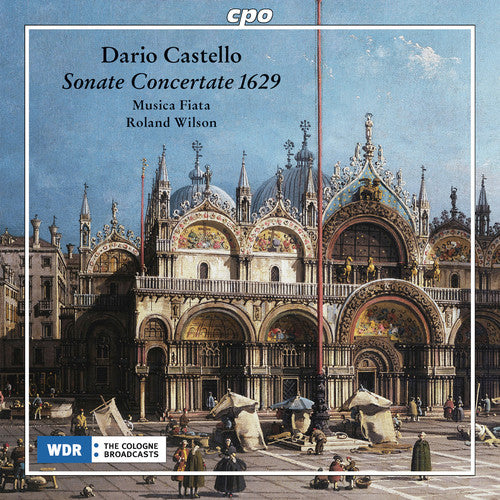Castello,dario / Wilson,roland / Musica Fiata - Sonate Concertate 1629 - Music CD