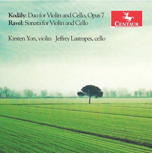 the album cover for Zoltan Kodaly / Yon,Kirsten / Lastrapes,Jeffrey - Kodaly: Duo for Violin & Cello Op. 7 - Ravel: Sonata for Violin