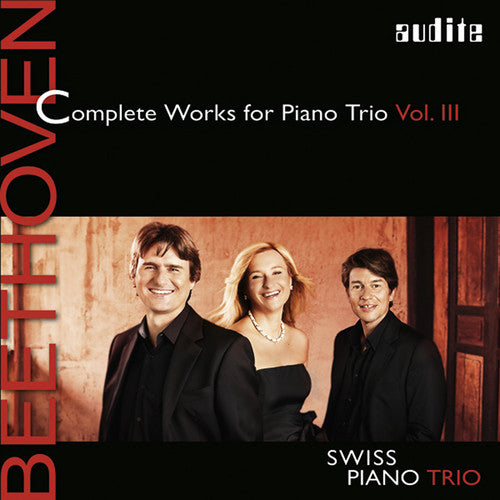the album cover for Beethoven / Swiss Piano Trio - Beethoven: Complete Works For Piano Trio 3