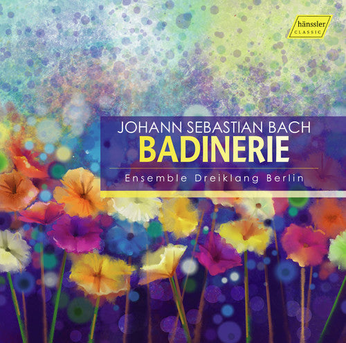the album cover for Ensemble Dreiklang Berlin - Badinerie