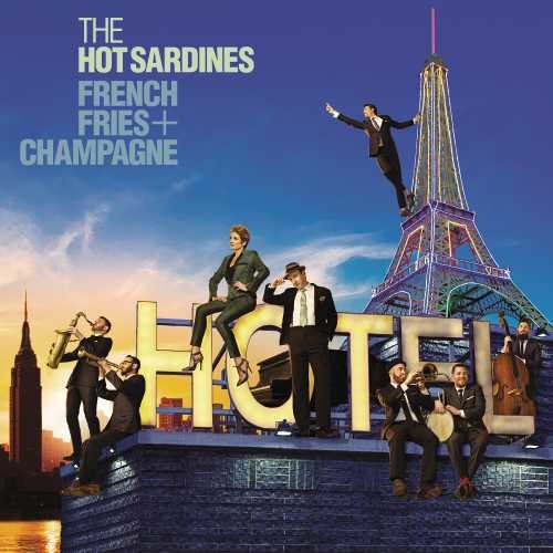 Hot Sardines - French Fries & Champagne Vinyl Record
