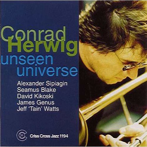 Conrad Herwig Sextet - Unseen Universe - Music CD