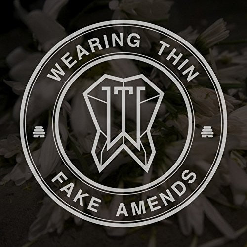 Wearing Thin - Fake Amends - Music CD