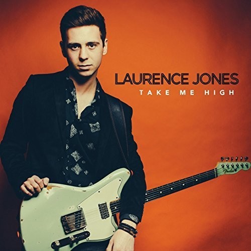 the album cover for Laurence Jones - Take Me High