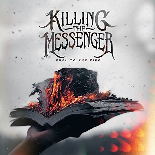 the album cover for Killing The Messenger - Fuel To The Fire