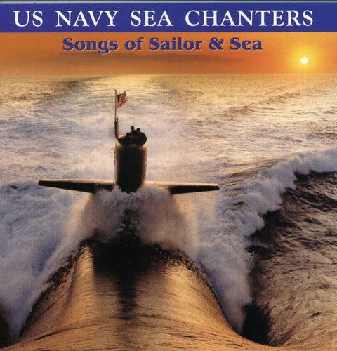 the album cover for United States Navy Sea Chanters - Songs Of Sailor and Sea