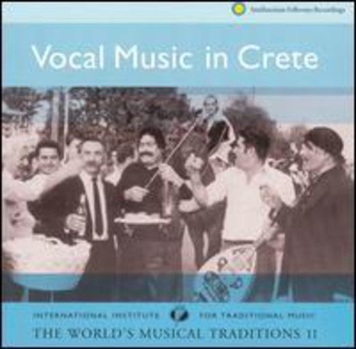the album cover for Vocal Music In Crete Worlds Musical Trad 2 / Var - Vocal Music In Crete: The World's Musical Traditions, Vol. 2