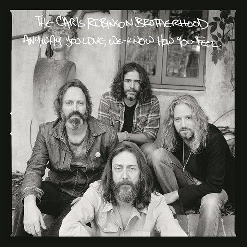 Chris Robinson Brotherhood - Anyway You Love, We Know How You Feel Vinyl Record
