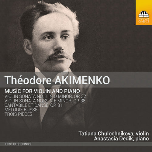 the album cover for Tatiana Chulochnikova - Akimenko: Music For Violin & Piano