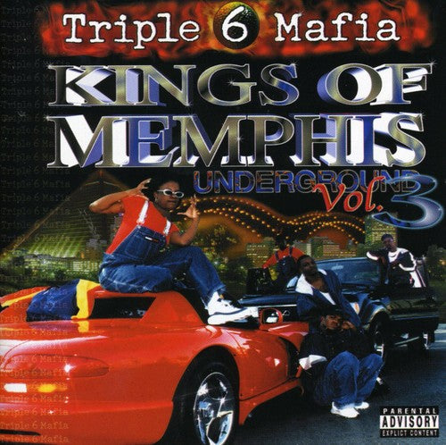 the album cover for Triple 6 Mafia - Kings Of Memphis: Underground Vol. 3
