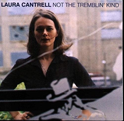 Laura Cantrell - Not The Tremblin' Kind Vinyl Record