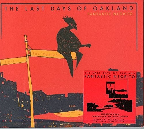 Fantastic Negrito - Last Days Of Oakland - Vinyl Record