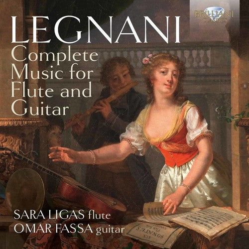 the album cover for Legnani / Sara Ligas / Fassa,Omar - Legnani: Complete Music for Flute & Guitar