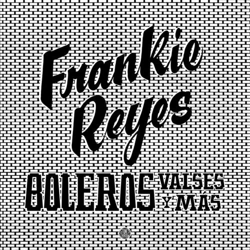 Reyes,frankie - Boleros Valses Y Mas - Vinyl Record