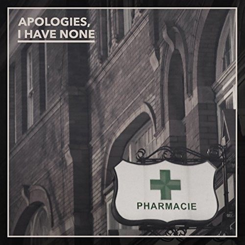 Apologies I Have None - Pharmacie - Music CD