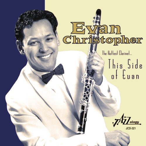 Christopher,evan - Hottest Clarinet This Side Of Evan - Music CD