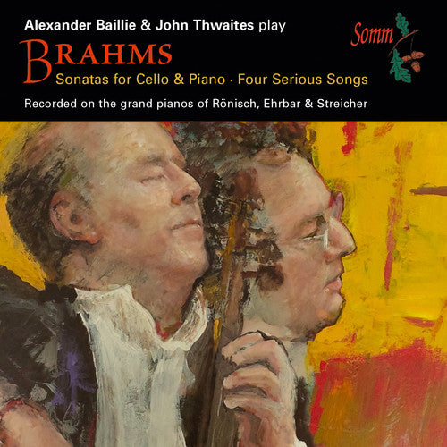 Brahms / Baillie / Thwaites - Brahms: Sonatas For Cello & Piano Four Serious - Music CD