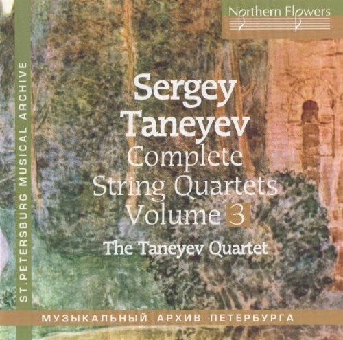 the album cover for S. TANEYEV - Complete String Quartets 3 Nos. 3 & 8