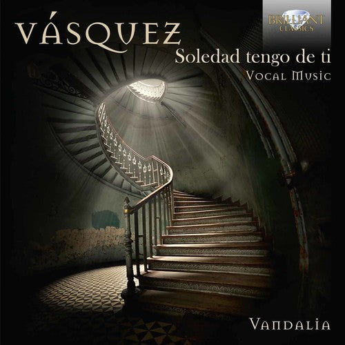 the album cover for Vasquez / Ensemble Vandalia - Vasquez: Soledad tengo de ti