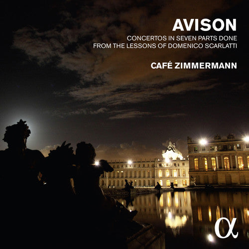 Cafe Zimmermann - Avison: Concertos In 7 Parts From The Lessons - Music CD