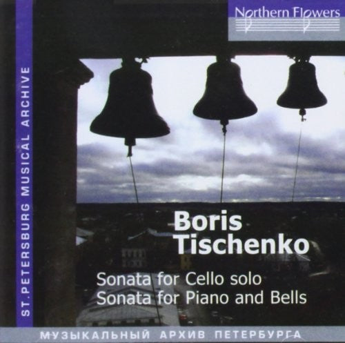 the album cover for Boris Ivanovich Tishchenko - Boris Tishchenko - Sonata for Cello solo