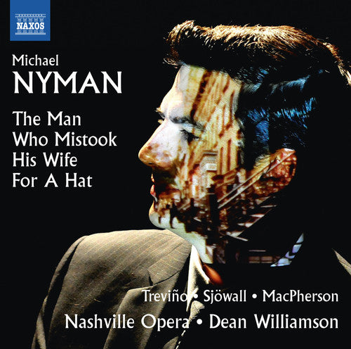 the album cover for Nyman / Trevino / Sjowall / Macpherson - Michael Nyman: The Man Who Mistook His Wife for a Hat