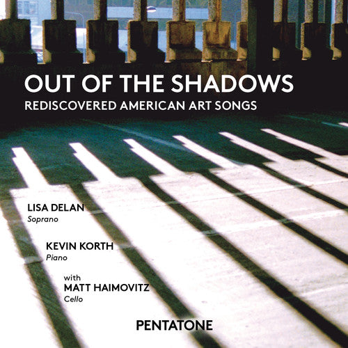 Bowles / Duke / Garner / Delan / Korth / Haimovitz - Out Of The Shadows: Rediscovered American - Super Audio CD