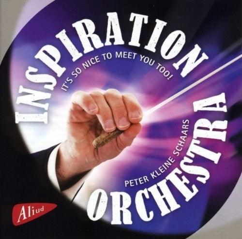 the album cover for Inspiration Orchestra / Schaars / Various - It's so nice to meet you too!
