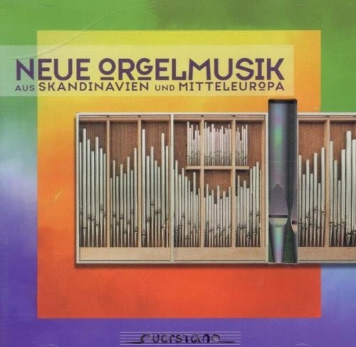 the album cover for Golle / Neubert / Albertsen / Friedrich - Neue Orgemusik aus Skandinavien und Mitteleuropa