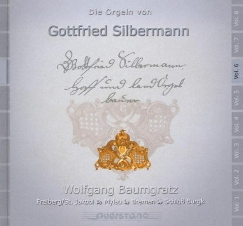the album cover for Wolgang Baumgratz / Various - V6: Die Orgeln von Gottfried Silbermann