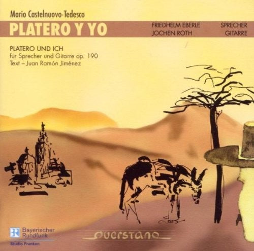 the album cover for Castelnuovo-Tedesco / Eberle / Roth - Platero Y Yo