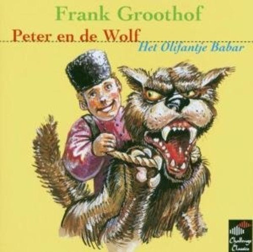the album cover for Frank Groothof - Peter en de Wolf / Het Olifantje Babar