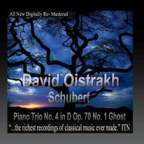 the album cover for David Oistrakh, Sviatoslav Knushevitsky, Lev Oborin - David Oistrakh - Schubert Piano Trio No. 4 in D Op. 70 No. 1 Ghost