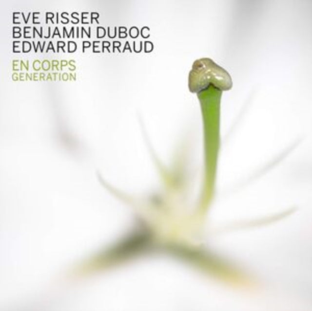 Eve & Benjamin Duboc & Edward Perraud Risser - En Corps: Generation Music CD
