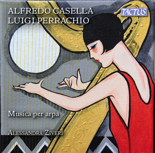 the album cover for Alessandra Ziveri - Alfredo Casella & Luigi Perrachio: Musica per arpa