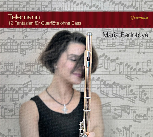 the album cover for Maria Fedotova - Telemann: Twelve Fantasias for Flute without Bass