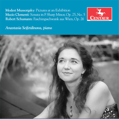 the album cover for Clementi / Mussorgsky / Anastasia Seifetdinova - Anastasia Seifetdinova plays Clementi / Mussorgsky & Schumann