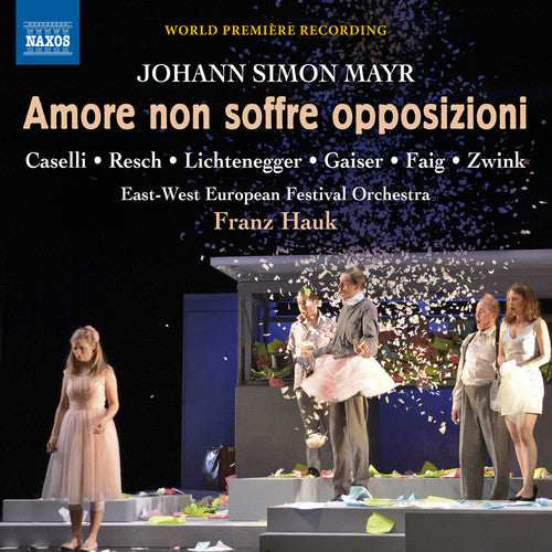 the album cover for Mayr / Caselli / Gaiser / Zwink - Johann Simon Mayr: Amore non soffre opposizioni