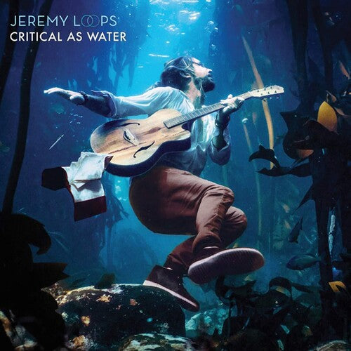 Loops,jeremy - Critical As Water - Music CD