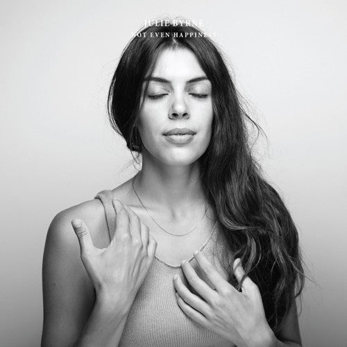 Julie Byrne - Not Even Happiness Vinyl Record